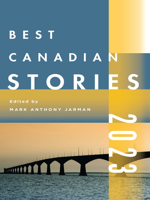 Title details for Best Canadian Stories 2023 by Mark Anthony Jarman - Wait list